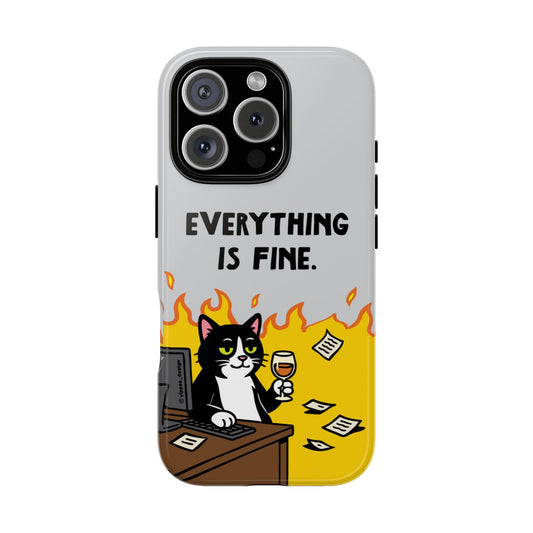 Everything is Fine – Phone Case